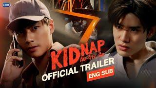 [OFFICIAL TRAILER] KIDNAP ลับ-จ้าง-รัก