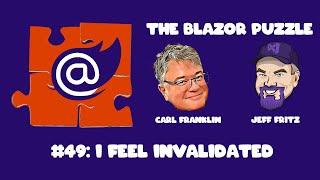 The Blazor Puzzle : Puzzle 49 - I Feel Invalidated!