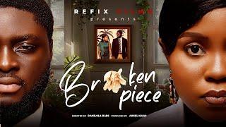 BROKEN PIECE MOVIE II A Refix Films Production