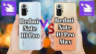 Redmi Note 10 Pro vs Redmi Note 10 Pro Max | Full Comparison