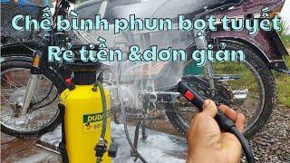 Chế bình phun rửa xe không chạm. Đơn giản, tiện dụng