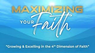 Maximizing Your Faith | Pastor Bernard Tuggerson