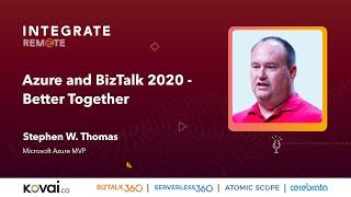 Azure and BizTalk 2020 Better Together