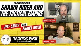 Expand Your Empire 1 - Shawn Rider and The Tactical Empire: A Fresh Perspective