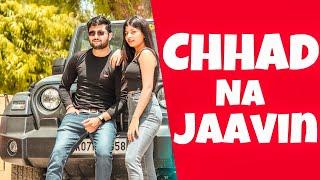 Chhad Na Jaavin | New Punjabi Song This Week | URBAN RECORDS