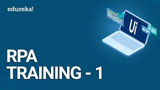 RPA Training - 1 | RPA Tutorial for Beginners | UiPath Training Videos | Edureka