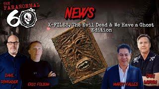 X-FILES, The Evil Dead & We Have a Ghost Edition