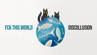 Discollusion - FCK This World (Official Lyric Video)