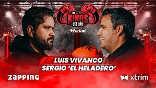 Luis Vivanco vs Sergio 'El Heladero' / Los Kiños del Año