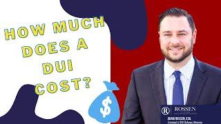 How much money does a Florida DUI cost? - Fort Lauderdale DUI Lawyer explains DUI costs in Florida