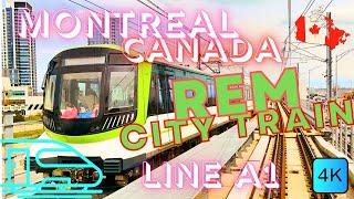 MONTREAL, CANADA  – REM LINE A1 – MONTREAL CITY TRAIN – 4K RIDE