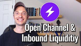 How to open a Channel on the Lightning Network and Get Inbound Liquidity