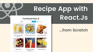 Let's  Build a  Food Recipe App with React.Js - React API Project Tutorial using  Axios