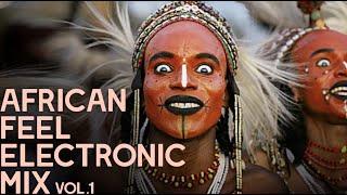 African Feel Electronic Music Mix