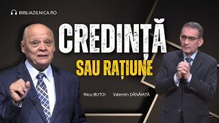 Predici creștine - Credință sau rațiune în studiul Bibliei? - Valentin Dănăiață și Nicu Butoi