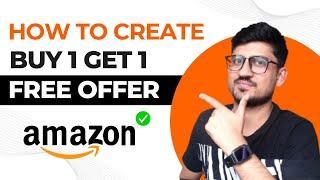 How To Create Buy 1 Get 1 Free Offer On Your Amazon FBA Listing