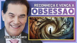 OBSESSÃO: A IMPORTÂNCIA DE SABER RECONHECÊ-LOS - DIVALDO FRANCO (PALESTRA ESPÍRITA)