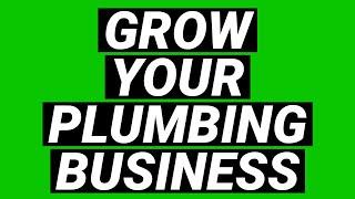 5 Things You Can Do RIGHT NOW to Grow Your Plumbing Business