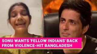 Bangladesh: Sonu Shares Shocking Video of Woman Crying for Help | Watch