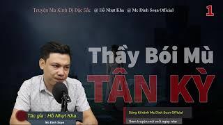 Thầy Bói Mù Ở Tân Kỳ-Truyện Ma Mới Có Thật Về Thầy Bói Mc Đình Soạn Kể Rợn