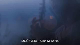 MOČ SVETA - Alma M. Karlin