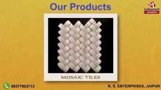 Tiles and Floorings by N. S. Enterprises, Jaipur