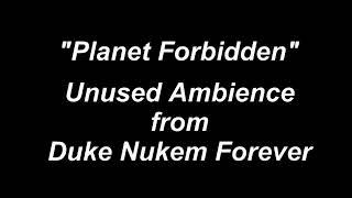 Planet Forbidden (Unused Ambience from Duke Nukem Forever)