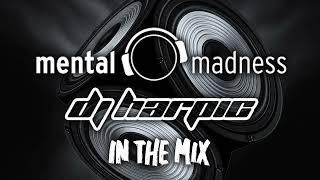 DJ Harpic In The Mix - Mental Madness Records Favorites Mix 2024