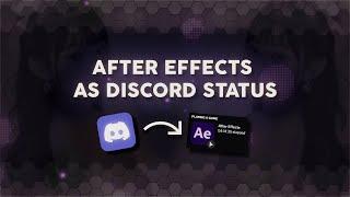 HOW TO MAKE AFTER EFFECTS AS YOUR DISCORD STATUS 2024