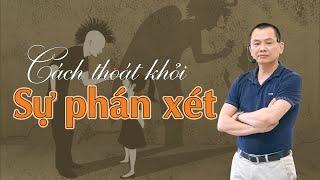 LÀM THẾ NÀO ĐỂ VƯỢT QUA SỰ PHÁN XÉT CỦA NGƯỜI KHÁC? | Ngô Minh Tuấn | Học Viện CEO Việt Nam