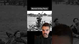 Morbid Facts About D-Day #morbidfacts