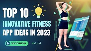 Top 10 Innovative Fitness App Development Ideas In 2023 | Fitness Business Ideas | Brewfit #fitness