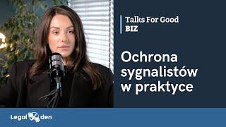 Ochrona sygnalistów — co reguluje nowa ustawa? Magdalena Niedźwiecka, Legalden | Talks For Good BIZ