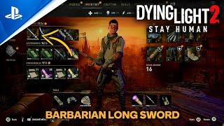 Dying Light 2 | How To Get Barbarian Legendary Long Sword