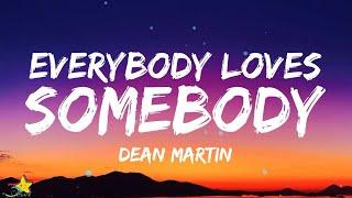 Dean Martin - Everybody Loves Somebody (Lyrics) | "My someplace is here, If I had it in my power"