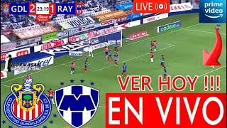 Chivas vs. Monterrey En Vivo, Donde Ver, A QUE HORA JUEGA CHIVAS VS MONTERREY PARTIDO JORNADA 10 TV