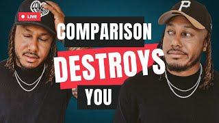 Comparison Destroys You