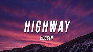 elusin - Highway (Lyrics)