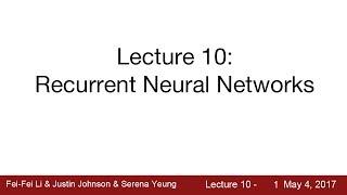 Lecture 10 | Recurrent Neural Networks