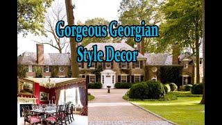 Gorgeous Georgian Style Home Décor.