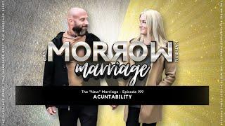 Acuntability | The 'NEW' Marriage | Ep199