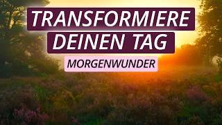 19 Min. MORGEN TRANSFORMATION | Heilsames & sanftes Erwachen