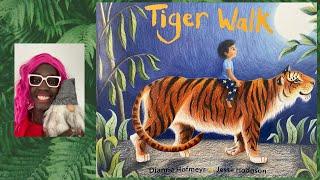 TIGER WALK by Dianne Hofmeyr & Jesse Hodgson