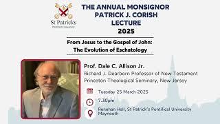 Annual Monsignor Patrick J. Corish Lecture 2025 - Prof. Dale Allison Jr.