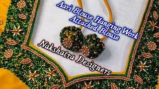 Aari Blouse Hanging Work & Attached Blouse | Ideas & Tips | Nakshatra Designers