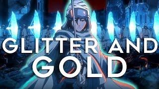 Bleach: Thousand Year Blood War「AMV」Glitter and Gold