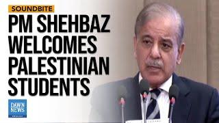 PM Shehbaz Welcomes Palestinian Students At Ceremony In Islamabad | Dawn News English