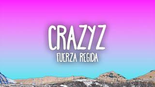 Fuerza Regida - CRAZYZ