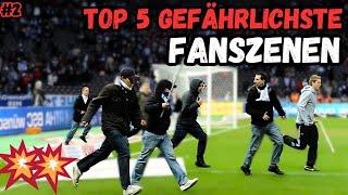 Die TOP 5 GEFÄHRLICHSTEN FANSZENEN 2024! #2