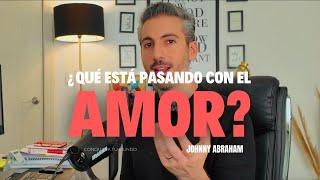 Alarmantes Estadísticas Amorosas: ¿Qué pasa con el amor moderno y cómo hackearlo? I Johnny Abraham